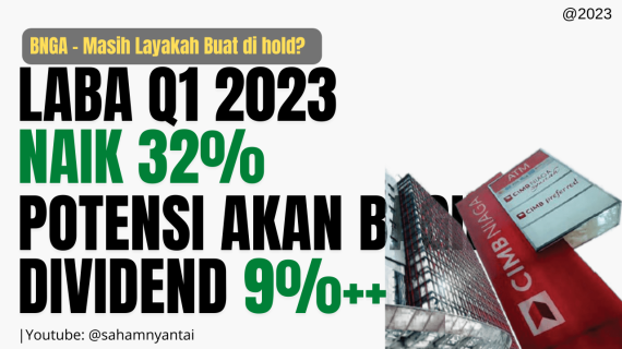 Bongkar BNGA Lebih Detail & Dalam! – Pembahasan Fundamental & Valuasi di Q1 2023